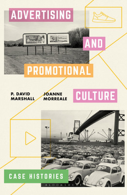 Advertising and Promotional Culture(English, Paperback, Marshall P David Professor)