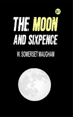 The Moon and Sixpence(Paperback, W. Somerset Maugham)