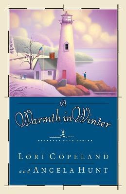 A Warmth in Winter(English, Paperback, Copeland Lori)