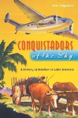 Conquistadors of the Sky(English, Paperback, Hagedorn Dan)