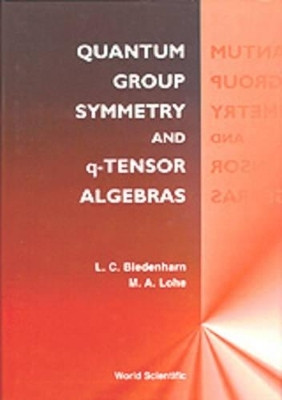 Quantum Group Symmetry And Q-tensor Algebras(English, Hardcover, Biedenharn Lawrence C)