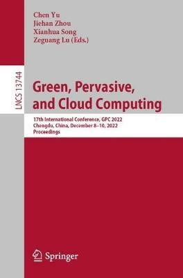 Green, Pervasive, and Cloud Computing(English, Paperback, unknown)