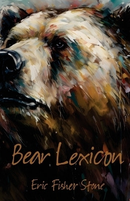 Bear Lexicon(English, Paperback, Fisher Stone Eric)