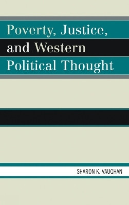 Poverty, Justice, and Western Political Thought(English, Paperback, Vaughan Sharon K.)