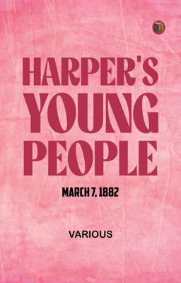 Harper's Young People March 7 1882(Paperback, Various)