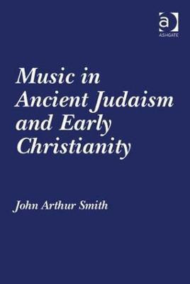 Music in Ancient Judaism and Early Christianity(English, Hardcover, Smith John Arthur)