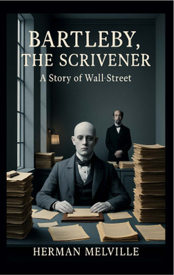 BARTLEBY, THE SCRIVENER A STORY OF WALL-STREET(Paperback, Herman Melville)
