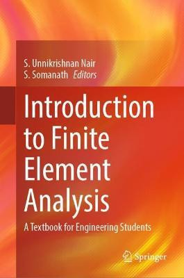Introduction to Finite Element Analysis(English, Hardcover, unknown)