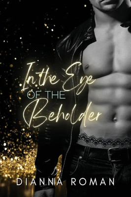 In the Eye of the Beholder(English, Paperback, Roman Dianna)