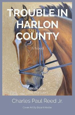 Trouble in Harlon County(English, Paperback, Reed Charles Paul)