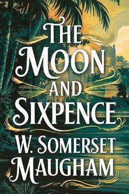 The Moon and Sixpence(English, Book, Maugham W Somerset)