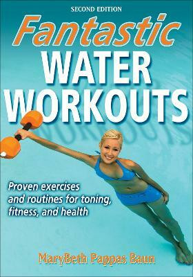 Fantastic Water Workouts(English, Paperback, Pappas Baun MaryBeth)