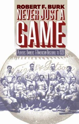 Never Just a Game(English, Paperback, Burk Robert F.)