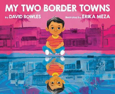 My Two Border Towns(English, Hardcover, Bowles David)