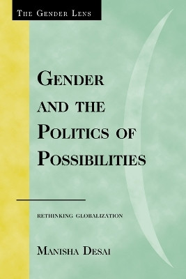 Gender and the Politics of Possibilities(English, Hardcover, Desai Manisha PhD)
