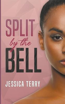 Split By the Bell(English, Paperback, Terry Jessica)