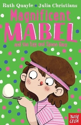 Magnificent Mabel and the Egg and Spoon Race(English, Paperback, Quayle Ruth)