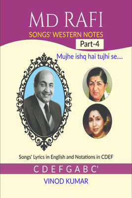 Md RAFI SONGS' WESTERN NOTES, Part-4(English, Paperback, Vinod Kumar)