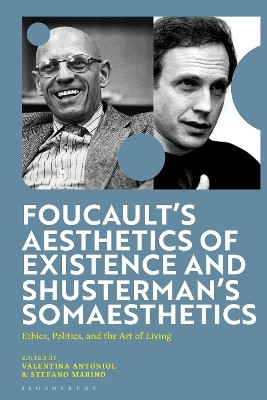 Foucault's Aesthetics of Existence and Shusterman's Somaesthetics(English, Hardcover, unknown)