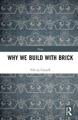 Why We Build With Brick(English, Hardcover, Cannell Felicity)