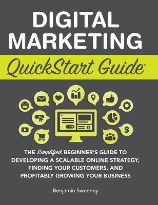 Digital Marketing QuickStart Guide(English, Hardcover, Sweeney Benjamin)