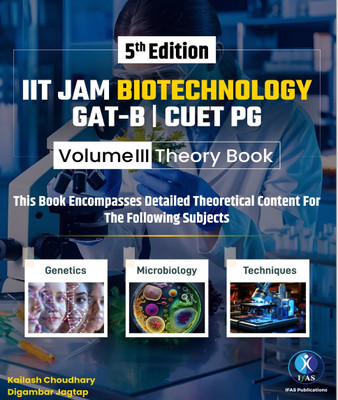 IIT JAM Biotechnology Bioscience Theory Book V-3  - Biotechnology MSc Entrance theory for Ecology, Microbiology Techniques
EVOLUTIONfor IIT JAM BT, TIFR, GATE-B & JNU, CUET(Paperback, kailash Choudhary)