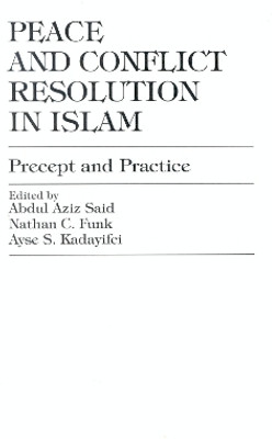 Peace and Conflict Resolution in Islam(English, Hardcover, Said Abdul Aziz)