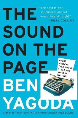 The Sound on the Page(English, Paperback, Yagoda Ben)