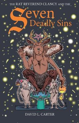 The Rat Reverend Clancy and the Seven Deadly Sins(English, Paperback, Carter David L)