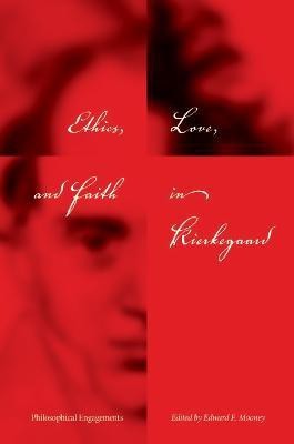 Ethics, Love, and Faith in Kierkegaard(English, Paperback, unknown)