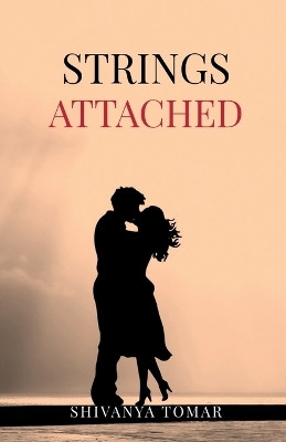 Strings Attached(English, Paperback, Shivanya Tomar)