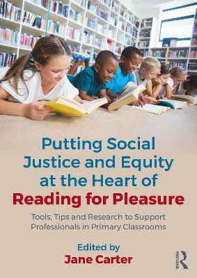 Putting Social Justice and Equity at the Heart of Reading for Pleasure(English, Paperback, unknown)