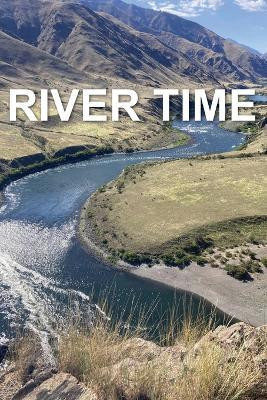 River Time(English, Paperback, Anker Mary)