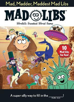 Mad, Madder, Maddest Mad Libs(English, Paperback, Mad Libs)