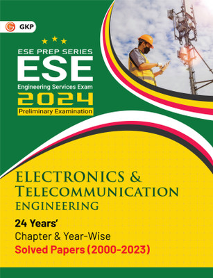 GKP UPSC ESE 2024 : Electronics & Telecommunication Engineering - Chapter Wise & Year Wise Solved Papers 2000-2023(Paperback, G.K. Publications (P) Ltd.)