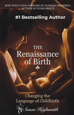 Renaissance of Birth(English, Paperback, Highsmith Susan)