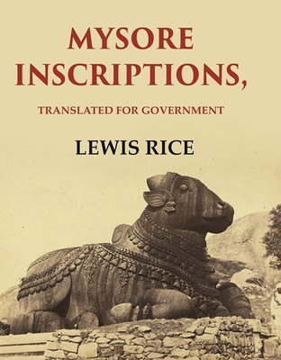 Mysore Inscriptions: Translated for Government(Paperback, Lewis Rice)