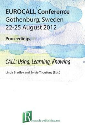 CALL: Using, Learning, Knowing, EUROCALL Conference, Gothenburg, Sweden, 22-25 August 2012, Proceedings(English, Paperback, unknown)