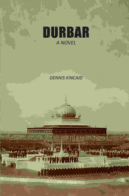 Durbar: A Novel [Hardcover](Hardcover, Dennis Kincaid)