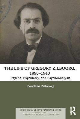 The Life of Gregory Zilboorg, 1890-1940(English, Paperback, Zilboorg Caroline)