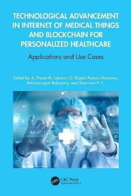 Technological Advancement in Internet of Medical Things and Blockchain for Personalized Healthcare(English, Hardcover, unknown)