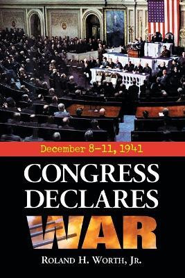 Congress Declares War(English, Paperback, Worth Roland H. Jr.)