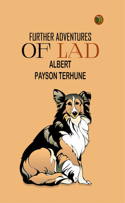 Further Adventures of Lad(Paperback, Albert Payson Terhune)