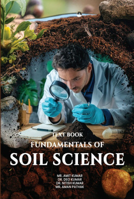 Text Book Fundamentals of Soil Science(Paperback, Mr. Amit Singh, Dr Deo Kumar ,Dr. Nitesh Kumar ,Mr Aman pathak)
