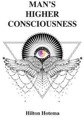 Man's Higher Consciousness(English, Hardcover, Hotema Hilton)