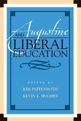 Augustine and Liberal Education(English, Paperback, unknown)