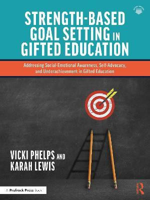 Strength-Based Goal Setting in Gifted Education(English, Paperback, Phelps Vicki)