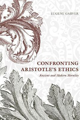 Confronting Aristotle's Ethics(English, Paperback, Garver Eugene)