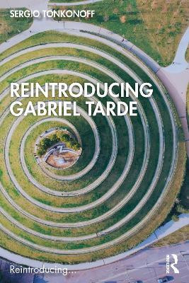 Reintroducing Gabriel Tarde(English, Paperback, Tonkonoff Sergio)