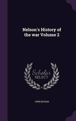 Nelson's History of the war Volume 2(English, Hardcover, Buchan John)